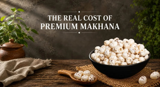 The Real Cost of Premium Makhana