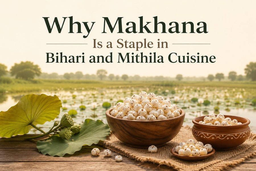 Why Makhana Is a Staple in Bihari and Mithila Cuisine