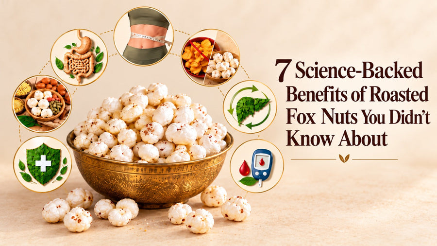 7 Science-Backed Benefits of Roasted Fox Nuts You Didn’t Know About